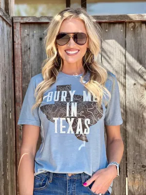 Bury Me in Texas Graphic Tee by Texas True Threads